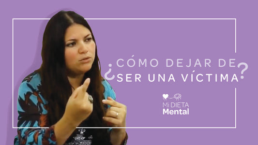 ¿Cómo dejar de ser una victima?